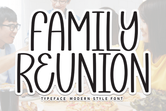 Family Reunion Font: A Warm, Human Script for Campaign Moments That Stick